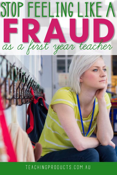 Stop feeling like a fraud as a first year teacher